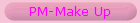 PM-Make Up